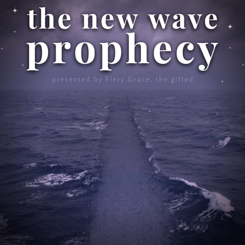 The New Wave Prophecy