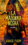 La Madonna Negra, Volume II