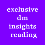 Exclusive DM Insights Reading